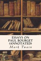 Essays on Paul Bourget (Annotated)