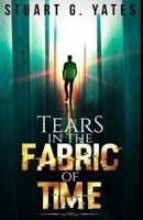 Tears in the Fabric of Time