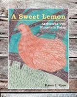 A Sweet Lemon Arrives at Two Mountain Farm