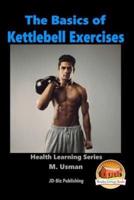 The Basics of Kettlebell Exercises