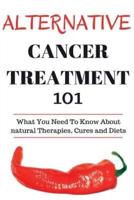 Alternative Cancer Treatment 101