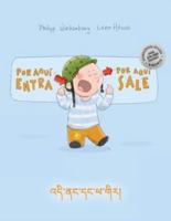 ¡Por aqui entra, Por aqui sale! འདི་ནང་དང་ཕ་གིར།: Libro infantil ilustrado español-tibetano (Edición bilingüe)