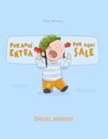 ¡Por aqui entra, Por aqui sale! Влетіло, вилетіло!: Libro infantil ilustrado español-ucraniano (Edición bilingüe)