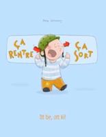 Ça rentre, ça sort ! Itt be, ott ki!: Un livre d'images pour les enfants (Edition bilingue français-hongrois)