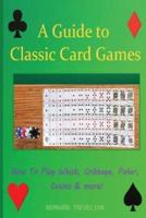 A Guide To Classic Card Games