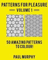 Patterns For Pleasure Coloring Book Volume 1