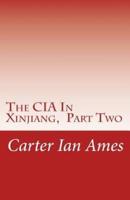 The CIA In Xinjiang,  Part Two: The Betrayal Happens