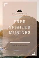 Free Spirited Musings