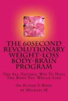 The 60Second Revolutionary Weight-Loss Body-Brain Program