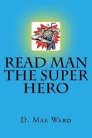 Read Man the Super Hero