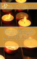 Meditations on the Luminous Mysteries of the Most Holy Rosary