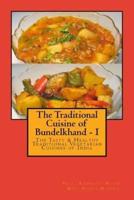 The Traditional Cuisine of Bundelkhand - I