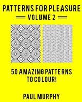 Patterns For Pleasure Colouring Book Volume 2