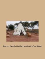 Barton Family Hidden Native in Our Blood