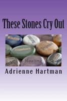 These Stones Cry Out
