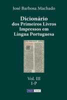 Dicionário Dos Primeiros Livros Impressos Em Língua Portuguesa