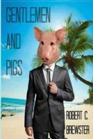 Gentlemen & Pigs