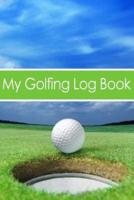 My Golfing Log Book