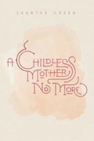 A Childless Mother No More