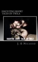 Haunting Short Tales of Twila