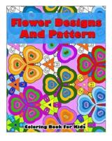 Flower Designs And Pattern Coloring Book For Kids