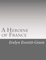 A Heroine of France