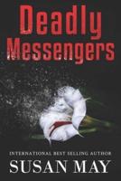 Deadly Messengers