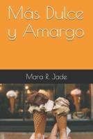 Mas Dulce Y Amargo