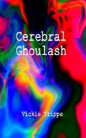 Cerebral Ghoulash
