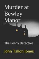Murder at Bewley Manor: The Penny Detective 6