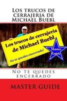 Los Trucos De Cerrajeria De Michael Buebl