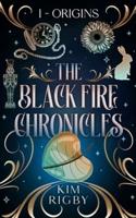 The Black Fire Chronicles: Origins