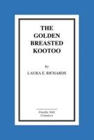 The Golden-Breasted Kootoo