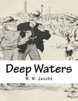 Deep Waters