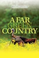 A Far Green Country