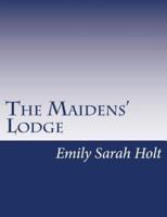 The Maidens' Lodge