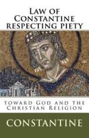 Law of Constantine Respecting Piety Toward God and the Christian Religion