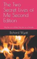 The Two Secret Lives of Me Second Edition