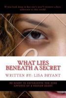 What Lies Beneath A Secret