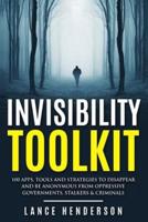 Invisibility Toolkit - 100 Ways to Disappear From Oppressive Governments, Stalke