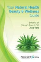 Your Natural Health Beauty and Wellness Guide