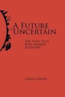 A Future Uncertain
