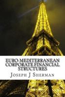 Euro-Mediterranean Corporate Financial Structures
