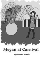 Megan at Carnival: A Spirit Guide, A Ghost Tiger, and One Scary Mother!