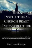 The Institutional Church Beast Infrastructure