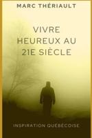 Vivre heureux au 21e siècle: Découvrez 50 poèmes de motivation