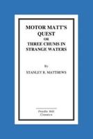 Motor Matt's Quest Or Three Chums In Strange Waters