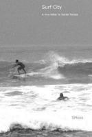 Surf City - A Love Letter to Santa Teresa