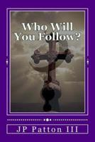 Who Will You Follow?