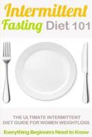 Intermittent Fasting Diet 101